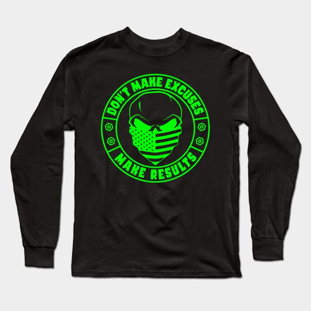 Make Results Long Sleeve T-Shirt by Lifeline/BoneheadZ Apparel